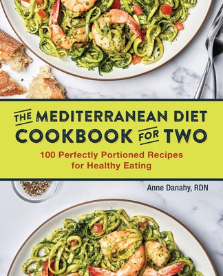 The Mediterranean Diet Cookbook for Two: 100 Perfectly Portioned Recipes for Healthy Eating foto