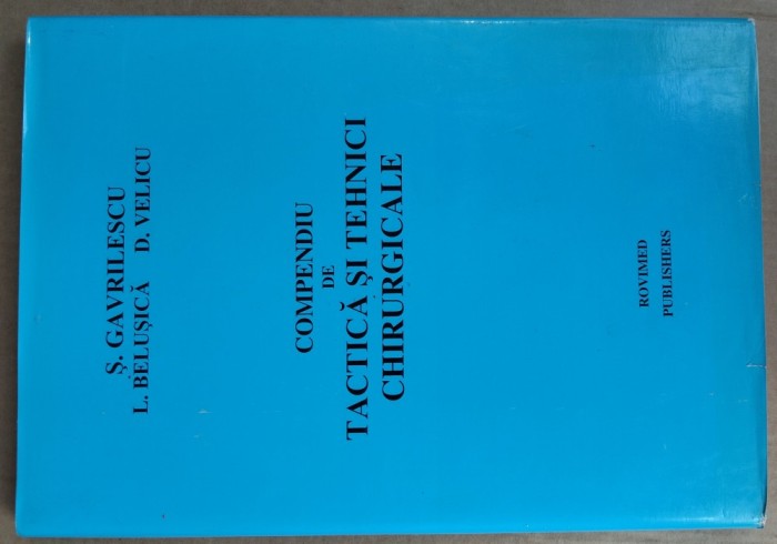 COMPENDIU DE TACTICA SI TEHNICI CHIRURGICALE-Ș.GAVRILESCU-2003 X4.