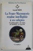 LA FRANC - MACONNERIE RENDUE INTELLIGIBLE A SES ADEPTES , SA PHILOSOPHIE , SON OBJET , SA METHODE , SES MOYENS par OSWALD WIRTH , TOME III . : LE MAIT