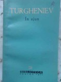 In Ajun - Ivan Turgheniev, Carte Rusa 1960, Biblioteca pt Toti Copiii, Roman, 181 pagini, Coperta Necartonata