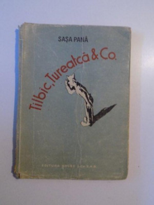 TILBIC , TUREATCA &amp;amp;amp, CO de SASA PANA , COPERTA SI ZECE DESENE de MARCELA CORDESCU , 1948 foto