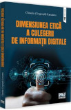 Dimensiunea etica a culegerii de informatii digitale - Claudia Lascateu