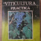 VITICULTURA PRACTICA - IOAN NEAMTU