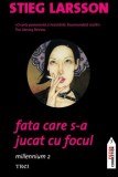 Cumpara ieftin Fata care s-a jucat cu focul (seria Millennium, vol. 2) - Stieg Larsson