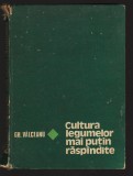 C10156 - CULTURA LEGUMELOR MAI PUTIN RASPANDITE - Dr ing GHEORGHE VALCEANU