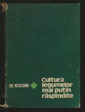 C10156 - CULTURA LEGUMELOR MAI PUTIN RASPANDITE - Dr ing GHEORGHE VALCEANU