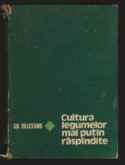 C10156 - CULTURA LEGUMELOR MAI PUTIN RASPANDITE - Dr ing GHEORGHE VALCEANU
