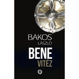 Bene Vit&eacute;z - Bakos L&aacute;szl&oacute;