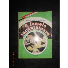 CLAIRE DE VEDELLE - O FEMEIE INCANTATOARE