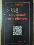 STUDII DE LINGVISTICA SI FOLCLORISTICA-A. LAMBRIOR