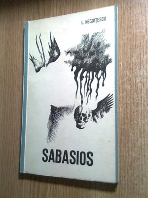 I. Negoitescu (autograf) - Sabasios (Editura pentru Literatura, 1968) foto