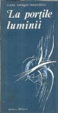 Cumpara ieftin La Portile Luminii Elena Gronov Marinescu Poezie Editura Militara 1977 Brosata Carte Romaneiros