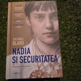 Nadia si securitatea - Stejarel Olaru