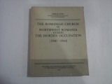 THE ROMANIAN CHURCH IN NORTHWEST ROMANIA DURING THE HORTHY OCCUPATION (1940-1944) - Mihai FATU - Bucharest, 1985