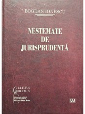 Bogdan Ionescu - Nestemate de jurisprudenta (Editia: 2011) foto