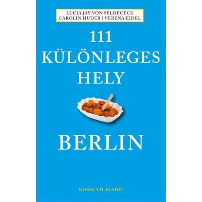 111 k&uuml;l&ouml;nleges hely - Berlin - Lucia Jay von Seldeneck