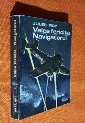 Valea fericita / Navigatorul - Jules Roy foto
