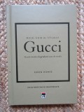 Micul ghid al stilului - Gucci, Karen Homer, Rao