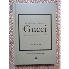 Micul ghid al stilului - Gucci, Karen Homer, Rao