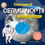 Cumpara ieftin Descopera cerul noptii. Un ghid minunat pentru micii exploratori (include o harta a stelelor)/Colin Stuart