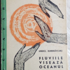 ANGHEL DUMBRAVEANU - FLUVIILE VISEAZA OCEANUL (VERSURI, volum de debut EPL 1961)