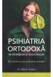 Cumpara ieftin Psihiatria ortodoxa in intrebari si raspunsuri