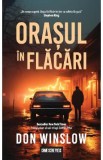 Orasul in flacari. Seria Danny Ryan Vol.1 - Don Winslow