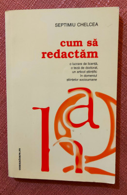 Cum sa redactam. Editat de Comunicare.ro, 2005 &amp;ndash; Septimiu Chelcea foto