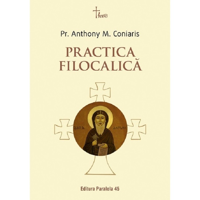 Practica Filocalica - Anthony M. Coniaris