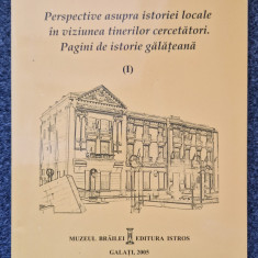 PAGINI DE ISTORIE GALATEANA I (Muzeul de Istorie Galati)