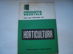 Horticultura. Productia vegetala, anul XXXI - septembrie 1982, nr. 9