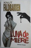 Luna de miere - Knut Faldbakken - Roman de dragoste, beletristica