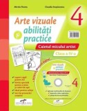 Cumpara ieftin Arte vizuale si abilitati practice. Caietul micului artist. Clasa a IV-a + Manual digital/Mirela Flonta, Claudia Stupineanu, CD Press