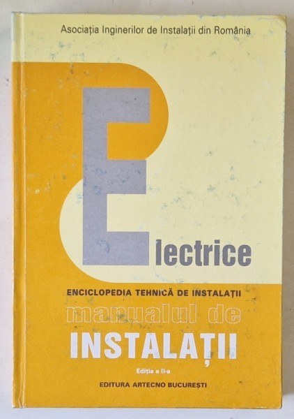 MANUALUL DE INSTALATII , INSTALATII E ELECTRICE SI DE AUTOMATIZARE , 2002 *MINIMA UZURA