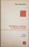 Introducere Moderna in Filozofia Moralei - Alan Montefiore, Editura Stiintifica 1972, Colectia Mica Biblioteca Etica