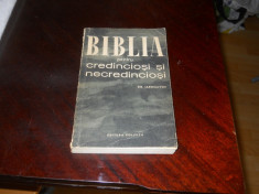 BIBLIA PENTRU CREDINCIOSI SI NECREDINCIOSI - E.M. IAROSLVSKI .1960 foto