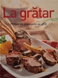 La gratar - Preparate proaspete pe grill