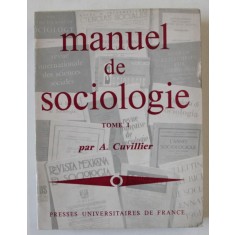 MANUEL DE SOCIOLOGIE , TOME I par A. CUVILLIER , 1967