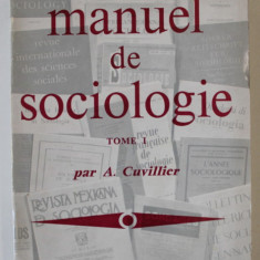 MANUEL DE SOCIOLOGIE , TOME I par A. CUVILLIER , 1967