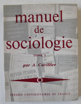 MANUEL DE SOCIOLOGIE , TOME I par A. CUVILLIER , 1967 foto
