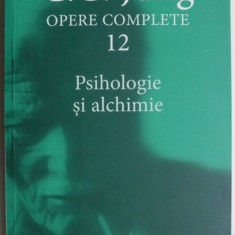 Psihologie si alchimie Opere complete 12 - C. G. Jung