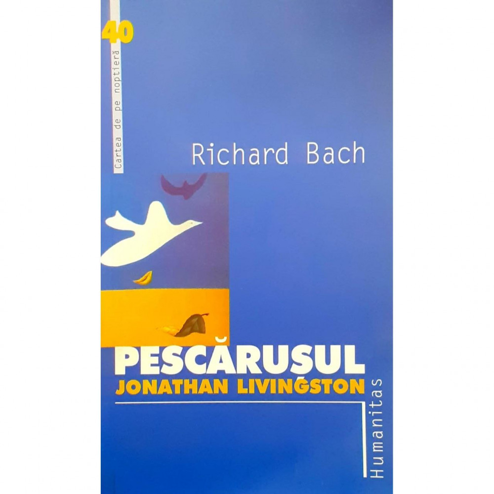Carte Richard Bach - Pescarusul Jonathan Livingston | arhiva Okazii.ro