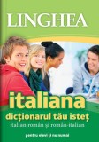 Dicţionarul tău isteţ italian-rom&acirc;n şi rom&acirc;n-italian - Paperback brosat - *** - Linghea