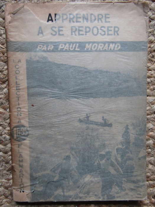 Apprendre &agrave; se reposer - Paul MORAND