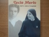 Tecla Merlot O viata &icirc;n slujba Evangheliei - Olga Ambrosi