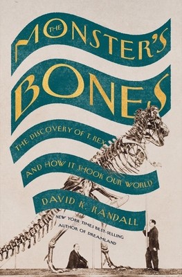 The Monster&amp;#039;s Bones: The Discovery of T. Rex and How It Shook Our World foto