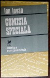 Cumpara ieftin ION IOVAN - COMISIA SPECIALA (editia princeps, 1981)