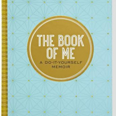 The Book of Me, 2nd Edition: A Do-It-Yourself Memoir