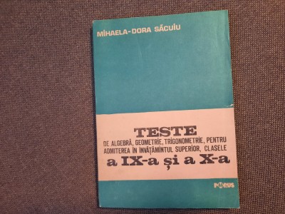 Teste De Algebra, Geometrie, Trigonometrie - Mihaela-Dora Sacuiu foto
