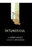 Intunericul - Lemony Snicket, Jon Klassen